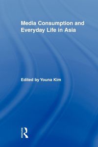 Produktbild: Media Consumption and Everyday Life in Asia