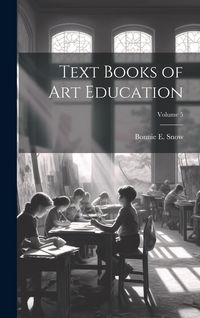 Produktbild: Text Books of Art Education; Volume 5