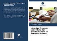 Produktbild: Inklusive Wege zur Verwaltung der Sch&uuml;lerdisziplin in Sekundarschulen
