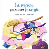 Produktbild: La sorci&egrave;re qui n'aimait pas la magie