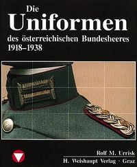 Produktbild: Die Fahrzeuge, Flugzeuge, Uniformen und Waffen des &ouml;sterreichischen...