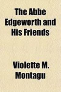 Produktbild: The ABBE Edgeworth and His Friends