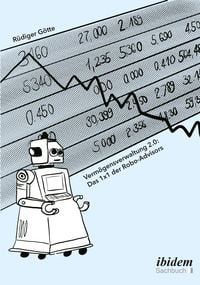 Produktbild: Verm&ouml;gensverwaltung 2.0: Das 1x1 der Robo-Advisors