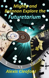 Produktbild: Mighty and Brennon Explore the Futuretarium (Mighty and Brennon Series)