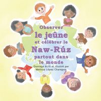 Produktbild: Observer le jeune et celebrer le Naw-Ruz partout dans le monde