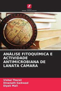 Produktbild: An&aacute;lise Fitoqu&iacute;mica E Actividade Antimicrobiana De Lanata Camara