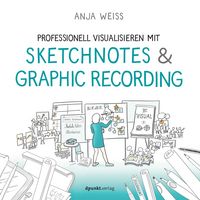 Produktbild: Professionell visualisieren mit Sketchnotes & Graphic Recording