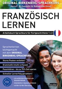 Bild vom Artikel Arbeitsbuch zu Französisch lernen Fortgeschrittene 1+2 vom Autor Vera F. Birkenbihl