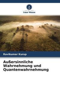 Produktbild: Au&szlig;ersinnliche Wahrnehmung und Quantenwahrnehmung