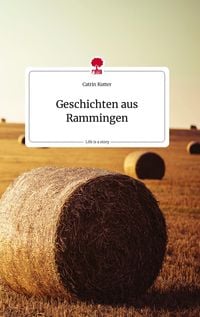 Produktbild: Geschichten aus Rammingen. Life is a Story - story.one