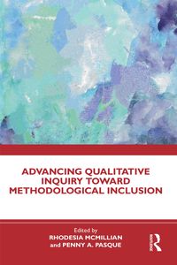 Produktbild: Advancing Qualitative Inquiry Toward Methodological Inclusion