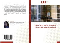Produktbild: &Eacute;mile Ajar, deux chapitres pour une derni&egrave;re &iquest;uvre