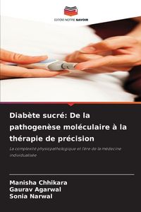 Produktbild: Diab&egrave;te sucr&eacute;: De la pathogen&egrave;se mol&eacute;culaire &agrave; la th&eacute;rapie de pr&eacute;cision