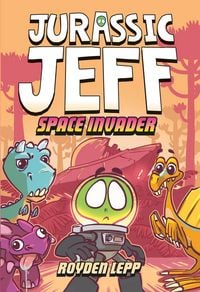 Produktbild: Jurassic Jeff: Space Invader (Jurassic Jeff Book 1)