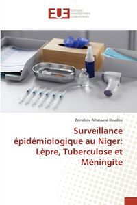 Produktbild: Surveillance &eacute;pid&eacute;miologique au Niger: L&egrave;pre, Tuberculose et M&eacute;ningite