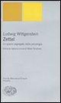 Wittgenstein, L: Zettel. Lo spazio segregato della psicologi