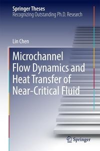 Produktbild: Microchannel Flow Dynamics and Heat Transfer of Near-Critical Fluid