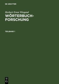 Produktbild: Wiegand, Herbert Ernst: W&ouml;rterbuchforschung. Teilband 1