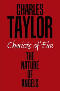 Bild vom Artikel Chariots of Fire vom Autor Charles Taylor