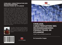 Produktbild: Criblage, Caract&eacute;risation des Microorganismes Producteurs De Xylanase