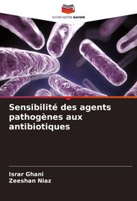 Produktbild: Sensibilit&eacute; des agents pathog&egrave;nes aux antibiotiques
