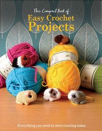 Produktbild: The Compact Book of Easy Crochet Projects