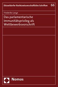 Produktbild: Das parlamentarische Immunit&auml;tsprivileg als Wettbewerbsvorschrift