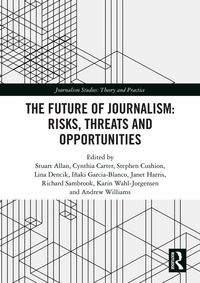 Produktbild: The Future of Journalism: Risks, Threats and Opportunities