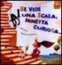 Produktbild: Se vede una scala, Ninetta curiosa...