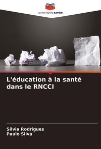 Produktbild: L'&eacute;ducation &agrave; la sant&eacute; dans le RNCCI