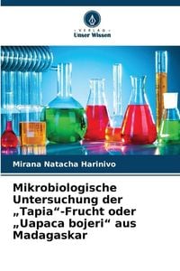 Produktbild: Mikrobiologische Untersuchung der "Tapia"-Frucht oder "Uapaca bojeri" aus Madagaskar