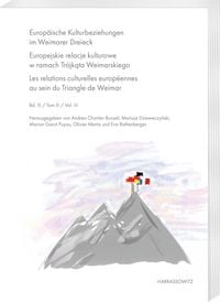 Produktbild: Europ&auml;ische Kulturbeziehungen im Weimarer Dreieck. Europejskie relacje kulturowe w ramach Tr&oacute;jkąta Weimarskiego. Les relations culturelles europ&eacute;ennes