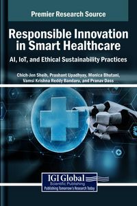 Produktbild: Responsible Innovation in Smart Healthcare: AI, IoT, and Ethical Sustainability Practices