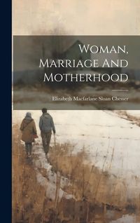 Produktbild: Woman, Marriage And Motherhood