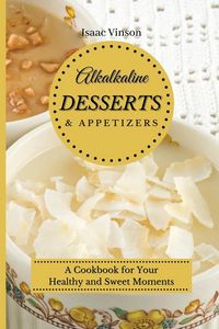 Produktbild: Alkaline Dessert and Appetizers