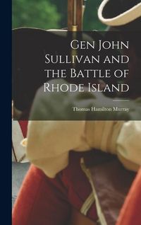 Produktbild: Gen John Sullivan and the Battle of Rhode Island
