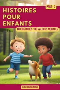 Produktbild: Histoires Pour Enfants: Partie 2 (100 Histoires 100 Valeurs Morales)