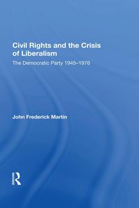 Produktbild: Civil Rights And The Crisis Of Liberalism
