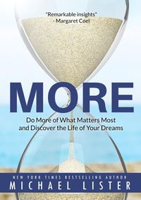 Produktbild: More: Do More of What Matters Most and Discover the Life of Your Dreams (The Search for Meaning)