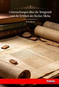 Produktbild: Untersuchungen &uuml;ber die Textgestalt und die Echtheit des Buches Micha
