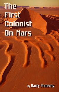 Produktbild: The First Colonist on Mars: Courtesy of the Mars Historical Society