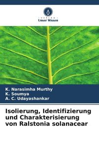 Produktbild: Isolierung, Identifizierung und Charakterisierung von Ralstonia solanacear