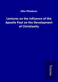 Produktbild: Lectures on the Influence of the Apostle Paul on the Development of Christianity