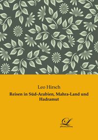 Produktbild: Reisen in S&uuml;d-Arabien, Mahra-Land und Hadramut