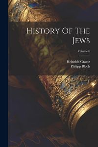 Produktbild: History Of The Jews; Volume 6
