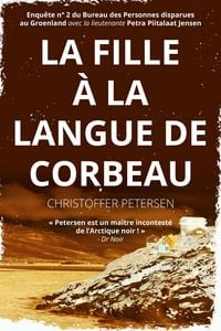 Produktbild: La Fille &agrave; la Langue de Corbeau (Bureau des Personnes disparues au Groenland, #2)
