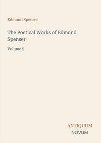 Produktbild: The Poetical Works of Edmund Spenser