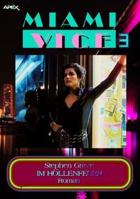 Produktbild: Miami Vice 3: im H&ouml;llenfeuer