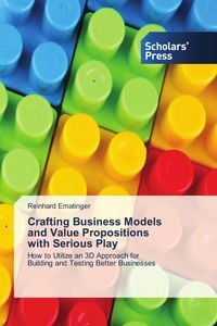 Produktbild: Crafting Business Models and Value Propositions with Serious Play