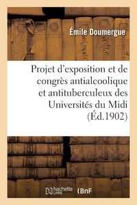 Produktbild: Projet d'exposition et de congr&egrave;s antialcoolique et antituberculeux
